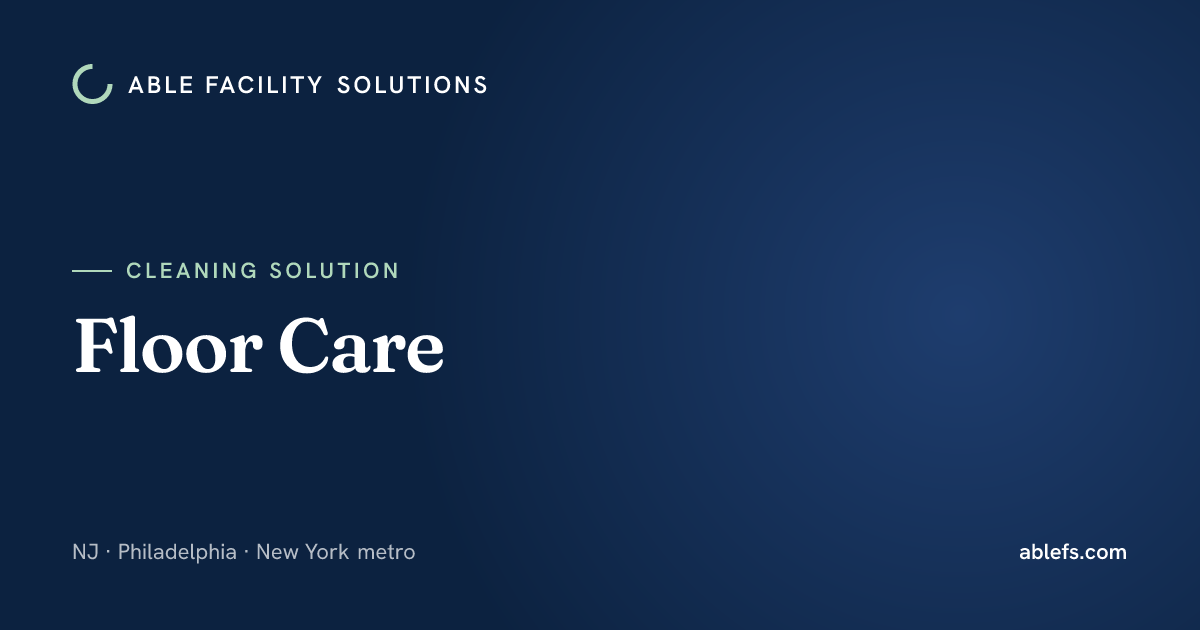 Floor Care | Able Facility Solutions