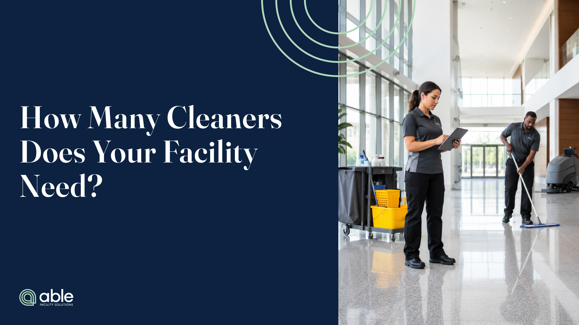 How Many Cleaners Does Your Facility Need_ Janitorial Staffing Ratios and Cleaning Times by Square Foot